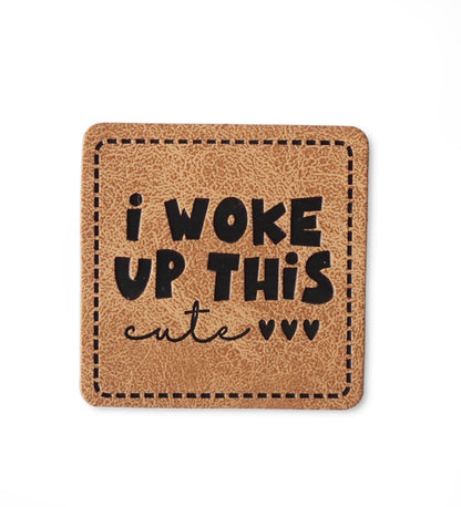 Kunstlederlabel - i woke up this cute *iron-on* - Paul &amp; Clara