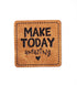 Kunstlederlabel - make today amazing *iron-on* - Paul & Clara