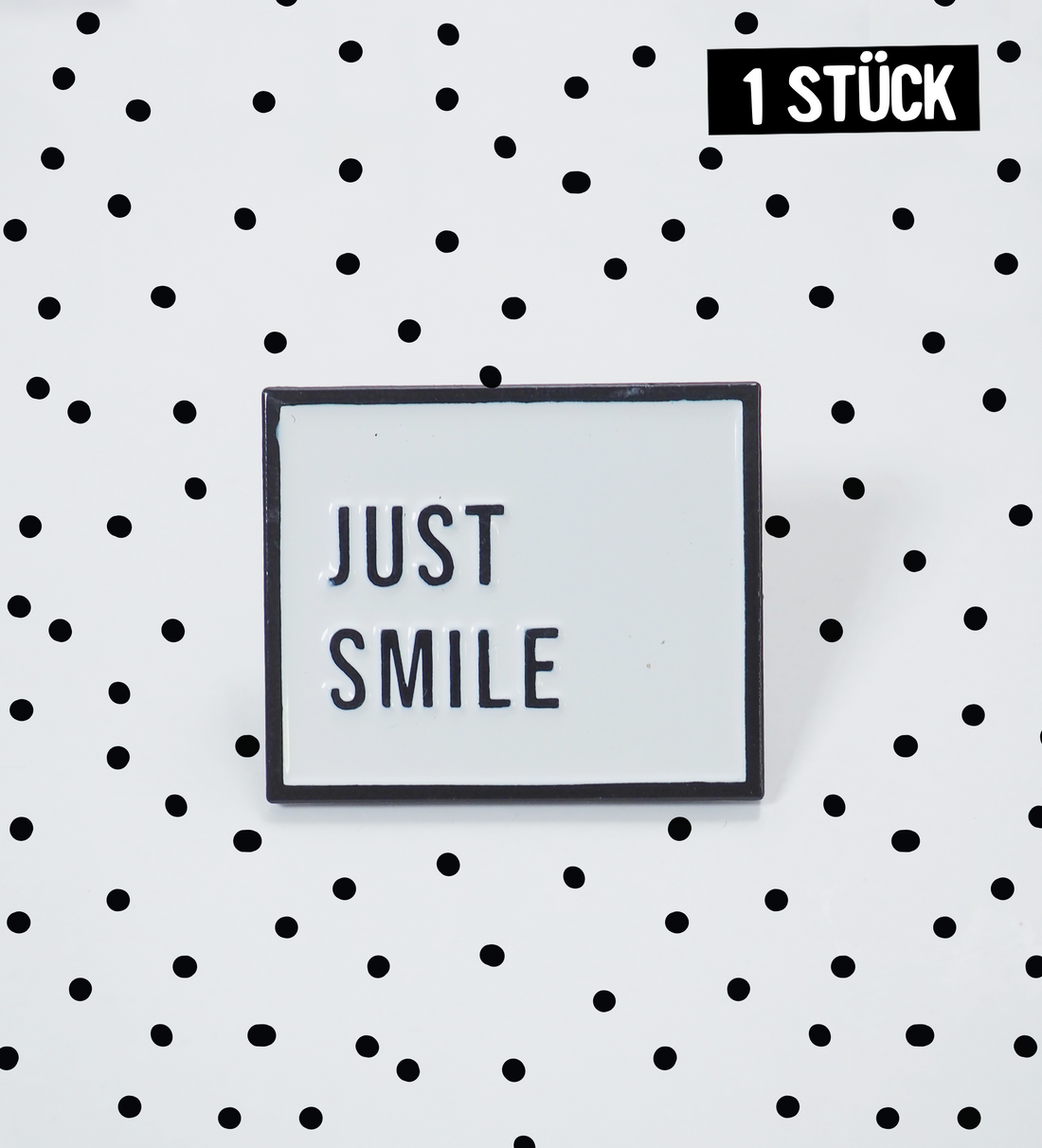 Metall Pin  - just smile 2,5 x 3 cm